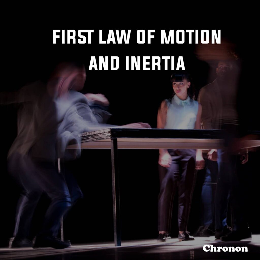 First Law of Motion and Inertia