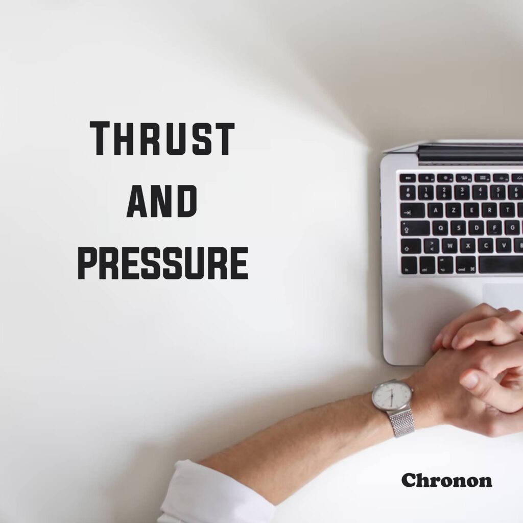 Thrust and Pressure