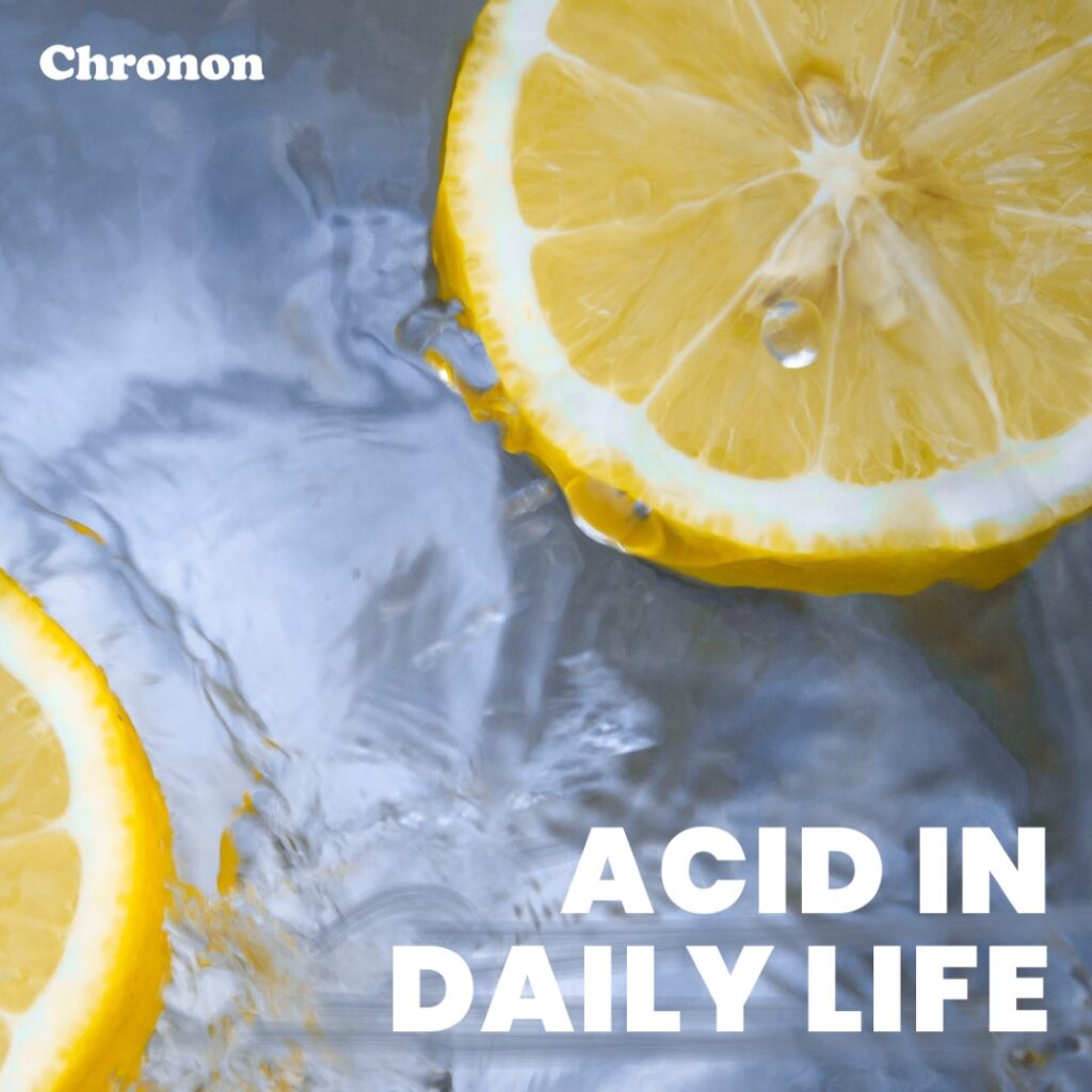 Acid in Daily Life