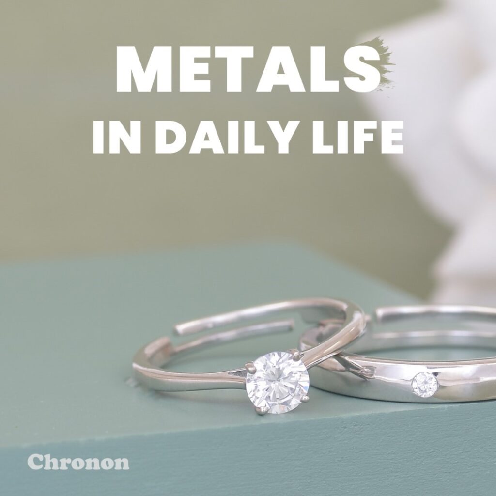 Metals in Daily Life