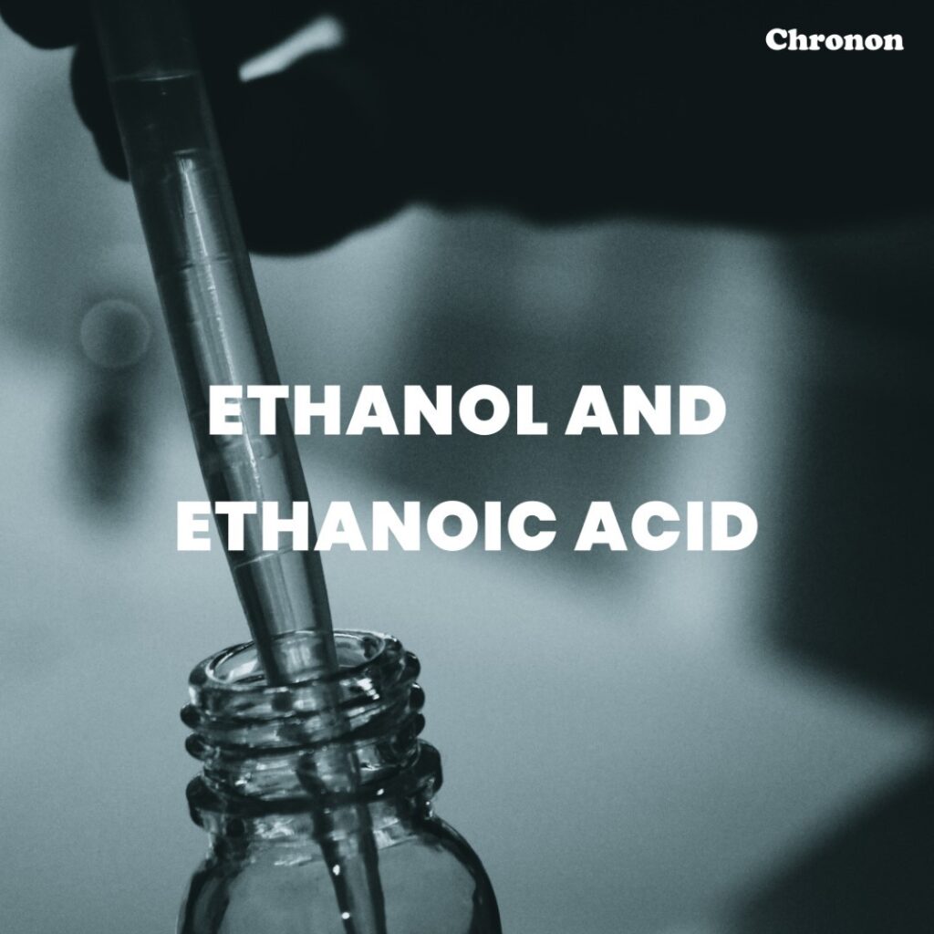 Ethanol and Ethanoic Acid