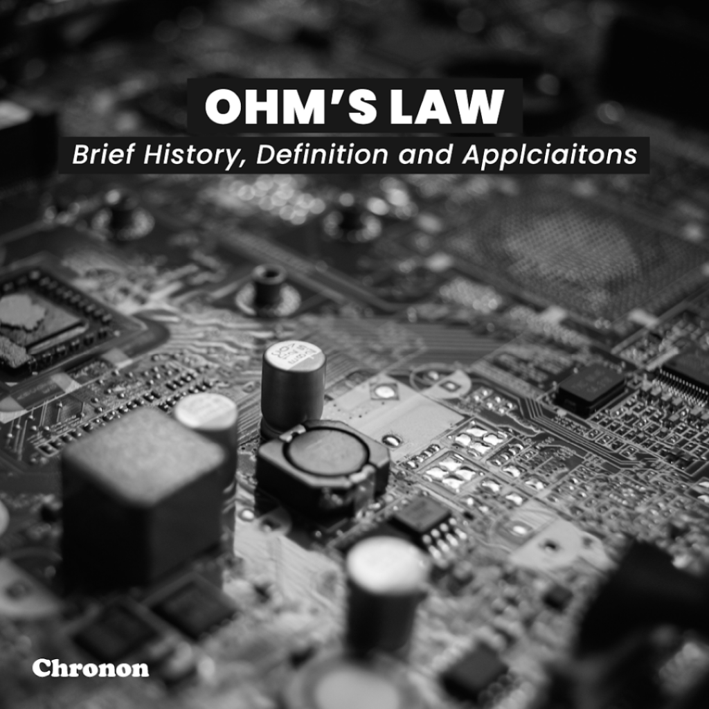 Ohm’s Law – Brief History, Definition and Application